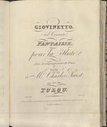Giovinetto, (nel Crociato) : fantaisie, pour la flute, avec accompagnement de piano: op. 40:  dédié à Mr Charles Saust, par son ami Tulou